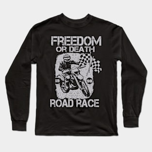 "Freedom Or Death" Long Sleeve T-Shirt